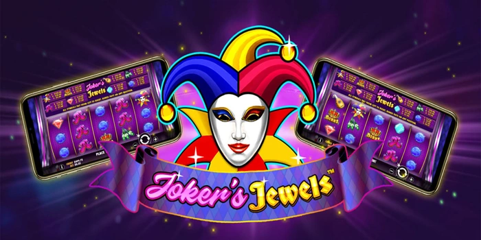 Cara Efektif Menguasai Slot Jokers Jewels Untuk Pemain Serius