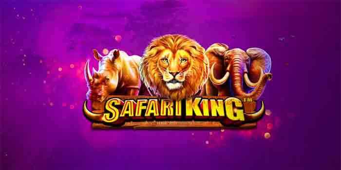 Tips Bermain Slot Safari King Agar Tetap Menyenangkan